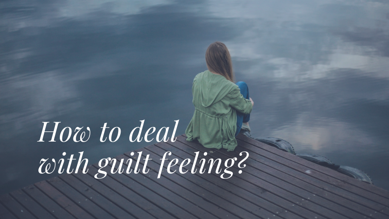 how to deal with guilt