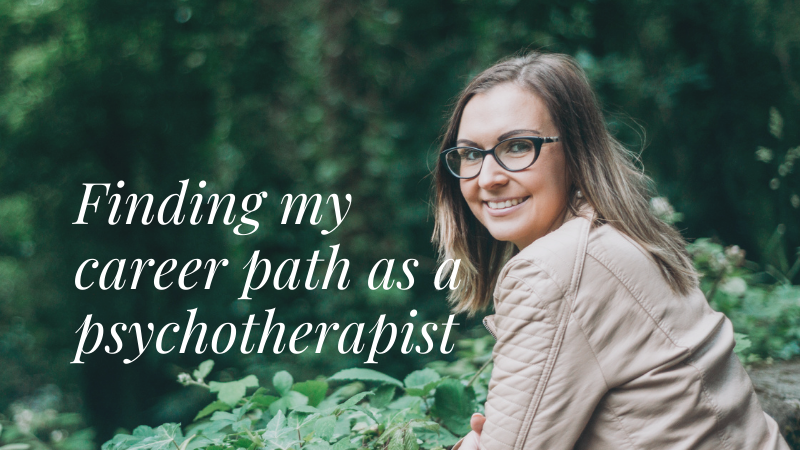 Finding my career path as a psychotherapist