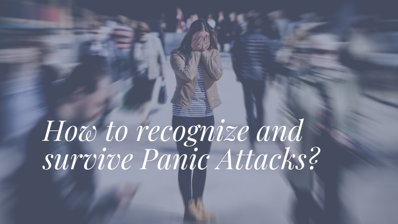 How to recognize and survive panic attacks?