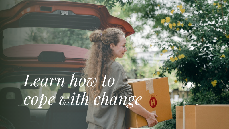 Learn how to cope with change