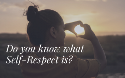 Do you know what Self-Respect is?