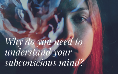 Why do you need to understand your subconscious mind?