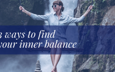 3 ways to find your inner balance