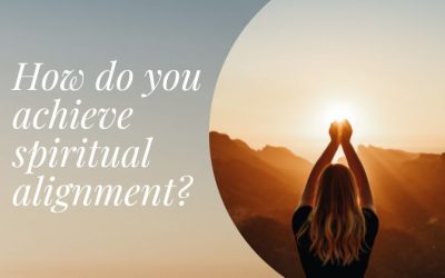  How do you achieve spiritual alignment?  