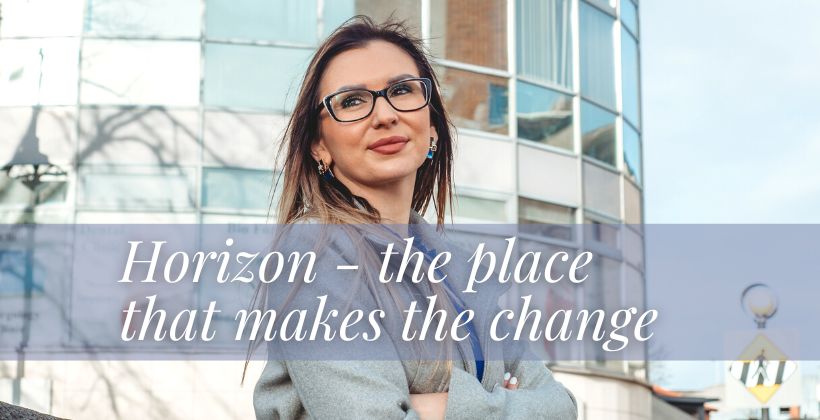 Horizon – the place that makes the change