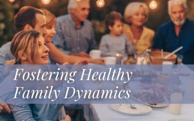 Fostering Healthy Family Dynamics