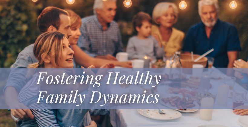 Fostering Healthy Family Dynamics