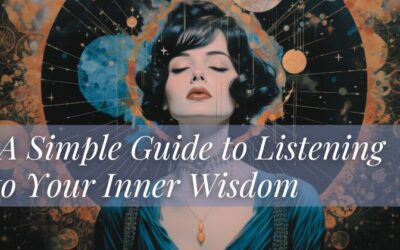 A Simple Guide to Listening to Your Inner Wisdom