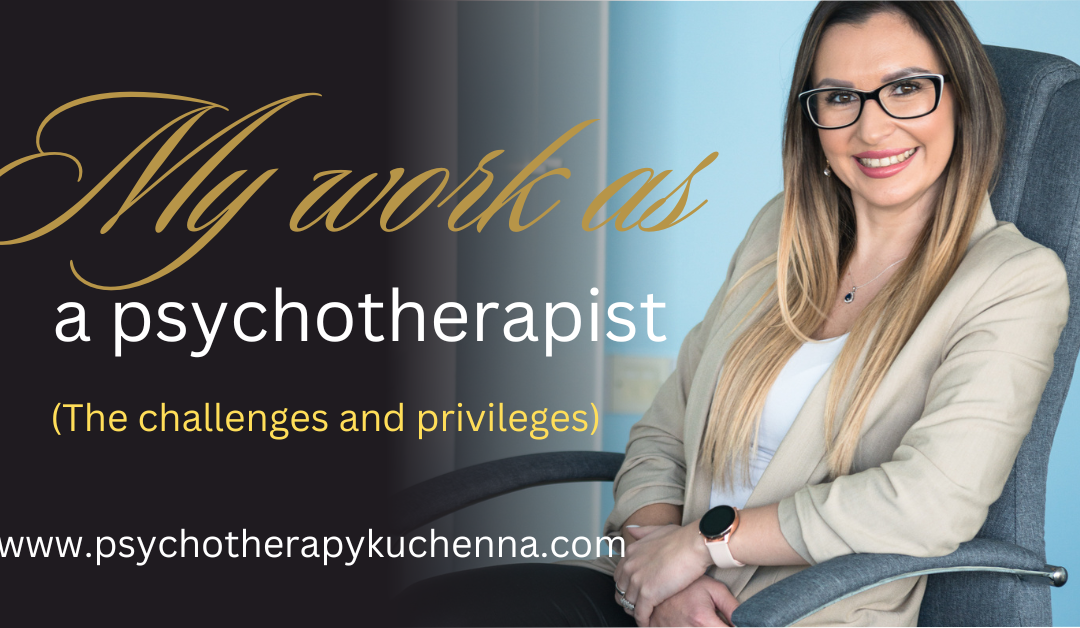 The Challenges and Privileges of Being a Psychotherapist